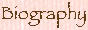 <img src="../Images/biography_btn.jpg" width="88" height="30" />